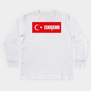 Eskisehir City in Turkish Flag Kids Long Sleeve T-Shirt